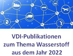 VDI-Publikationen zum Thema Wasserstoff aus dem Jahr 2022